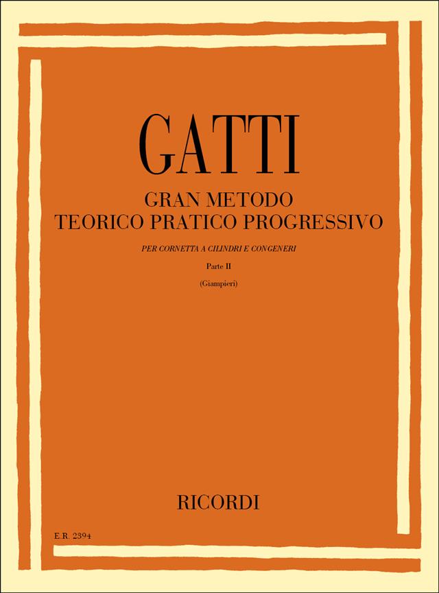 Gran Metodo Teorico Pratico Progressivo - Parte II - Per Cornetta A Cilindri E Congeneri - pro trumpetu